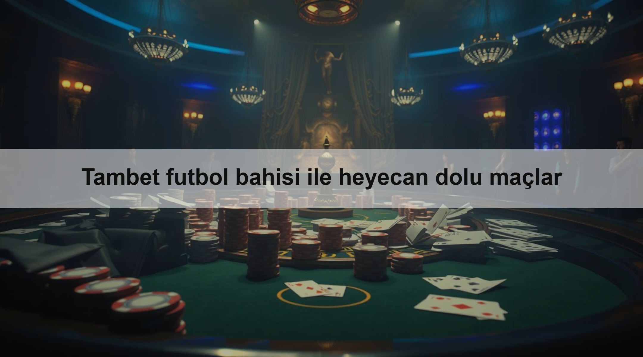 Tambet futbol bahisi ile heyecan dolu maçlar 1 Tambet futbol bahisi ile heyecan dolu maçlar