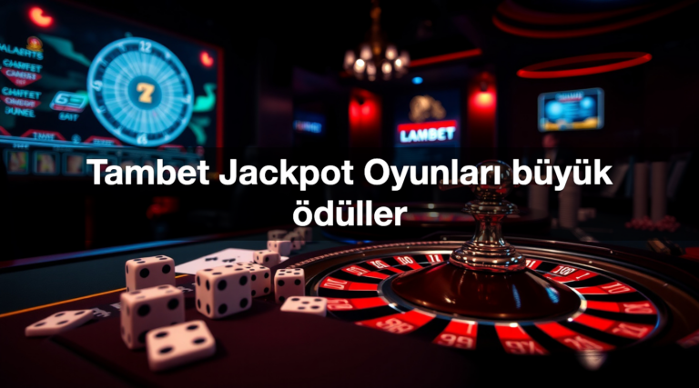 Tambet Jackpot Oyunları büyük ödüller 15 tambet jackpot oyunlar b y k d ller 1782469384914