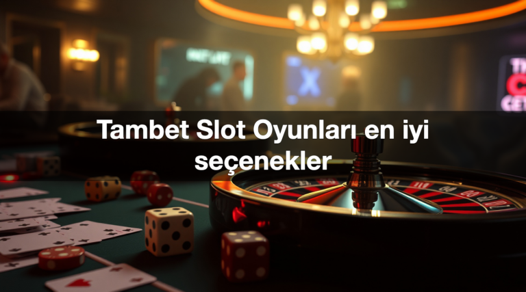 Tambet Slot Oyunları en iyi seçenekler 21 tambet slot oyunlar en iyi se enekler 1782469702031